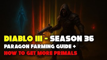 Diablo 3 Season 36: How to Get More Primals & Break the Solo Wall! 💥 | Paragon Farming Guide