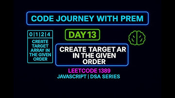 Create Target Array | LeetCode 1389 | JavaScript LeetCode Problem Solving Journey – Day 13