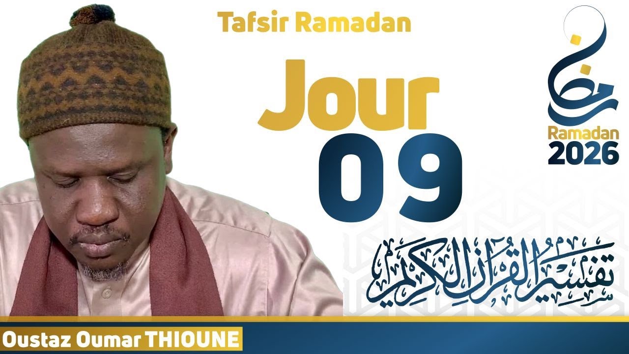Tafsir Ramadan Jour 09 || Oustaz Oumar THIOUNE