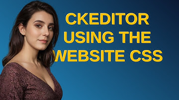 Drupal: CKEditor using the website CSS