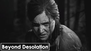 THE LAST OF US PART II [Beyond Desolation - Official Soundtrack]