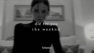 die for you - the weeknd (slowed + reverb) [w/lyrics]