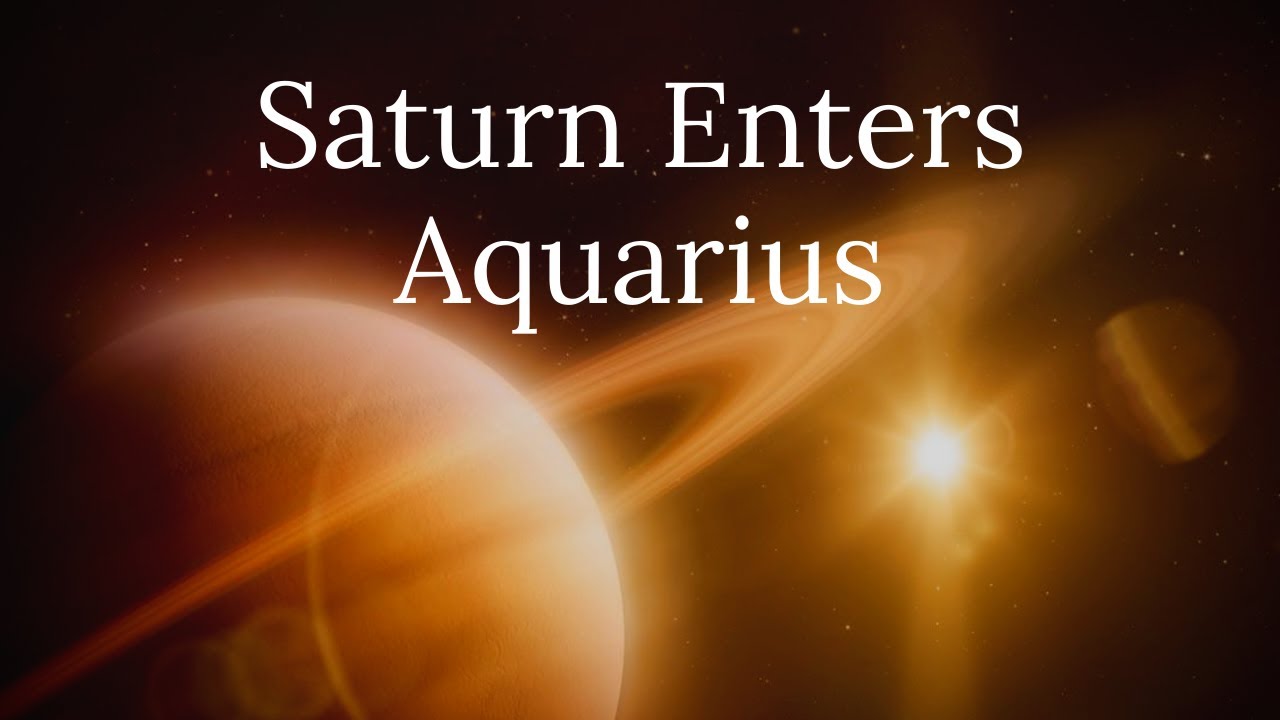 Saturn Enters Aquarius YouTube