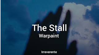 Warpaint - The Stall (Español)