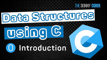 Data Structures using C #0 - Introduction