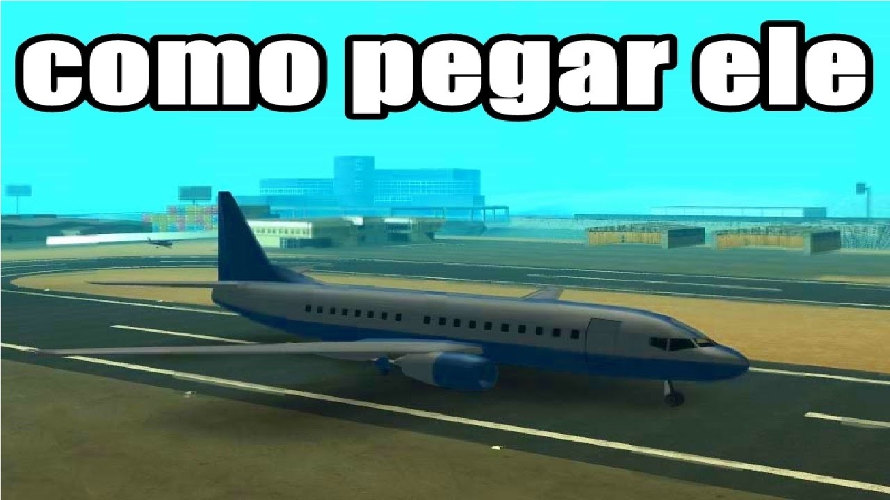 Como pegar um avião no GTA San Andreas - Jogos Palpite Digital