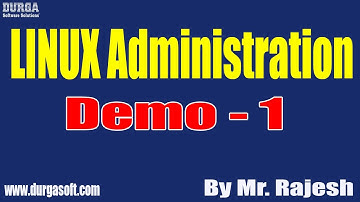 LINUX Administration tutorials || Demo - 1 || by Mr. Rajesh On 23-04-2021 @7PM IST