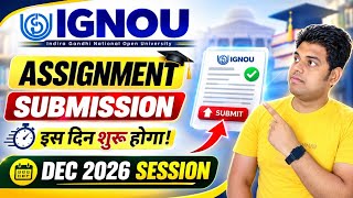 IGNOU Assignment Submission कब से शुरू होंगे_DEC 2026 Session | Ignou Assignment Submit Date 2026