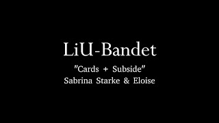 Video thumbnail of "Cards & Subside (Sabrina Starke & Eloise mashup/cover) - LiU-bandet"