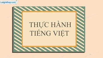 Soạn bài Thực hành Tiếng Việt trang 81 SGK Ngữ văn 6 tập 2 KNTT