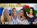 BELLEZA RUSA O BELLEZA LATINA?🇷🇺🌍