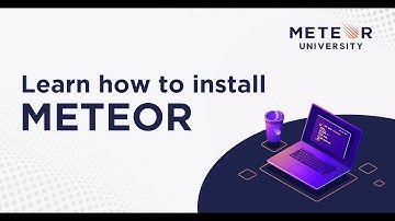 Learn How to Install Meteor | Meteor 101 Fundamentals