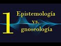 Epistemología vs. gnoseología | Teoría del conocimiento sonoro (1/13)