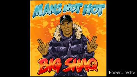Big Shaq - Man's Not Hot (Clean Version)