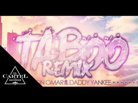 DADDY YANKEE | TABOO REMIX - DON OMAR FT. (Video Oficial)