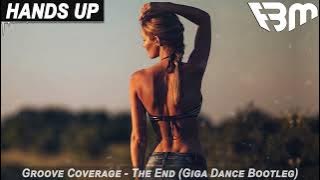 Groove Coverage - The End (Giga Dance Extended Bootleg) | FBM