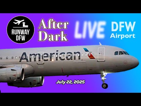 🔴 LIVE 🌖 DFW Airport nightside plane spotting ✈️ Runway DFW - 7/22/25