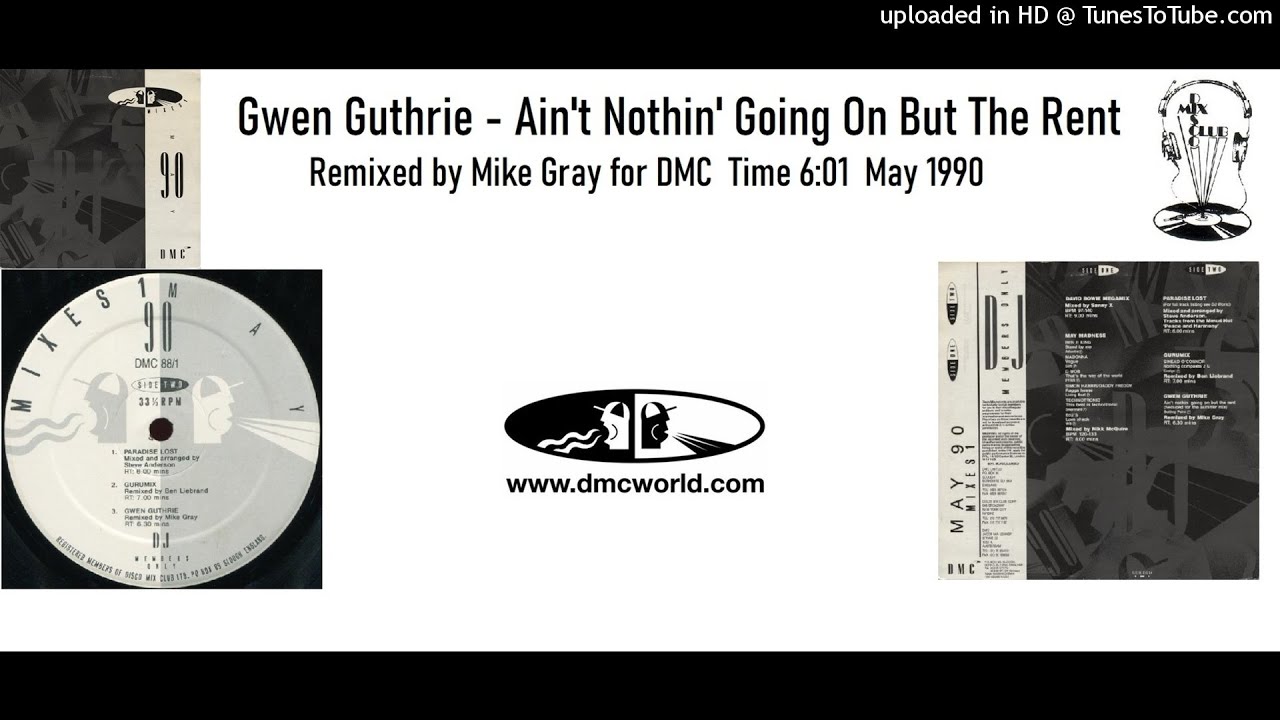 Gwen Guthrie - Ain't Nothin' Going On But The Rent (DMC Remix by Mike Gray May 1990)