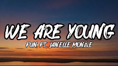 We Are Young - Fun. ft. Janelle Monáe | Official Lyrics & Meaning (HD Audio)