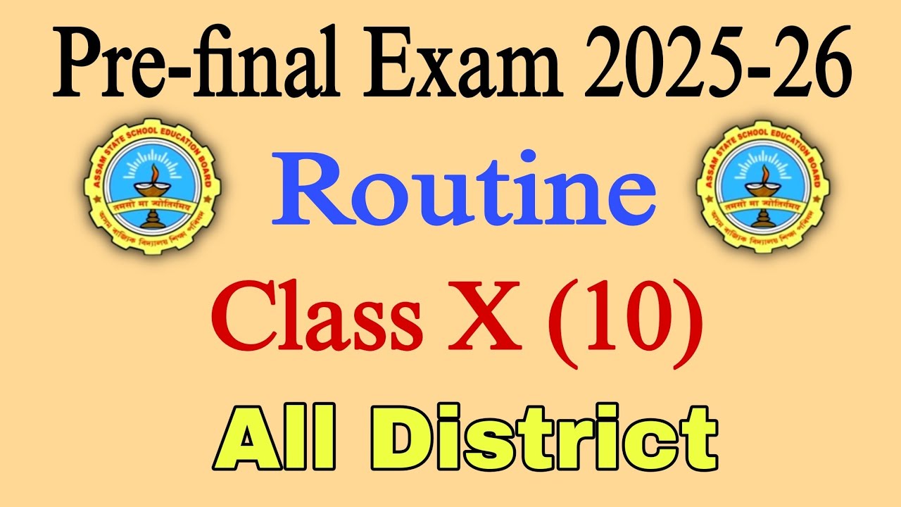 Class X PRE-FINAL EXAM 2025-26 All District Routine | SEBA Class 10 