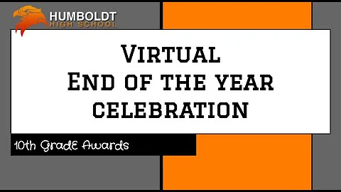 10th Grade Virtual End of the Year Celebration Video