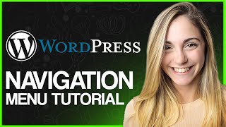 Wordpress Navigation Menu Tutorial: How To Add Navigation Menu In Wordpress