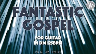 Fantastic Gospel Jam For【Guitar】D Major 125bpm No Guitar BackingTrack