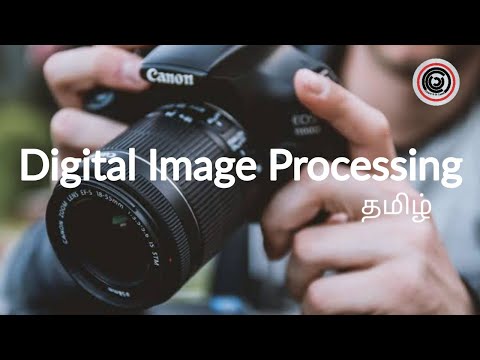 Digital Image Processing | Explained | Learn It In Tamil