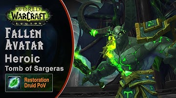 [LGN] Fallen Avatar, Heroic Tomb of Sargeras, Restoration Druid PoV (Game Sounds Only)