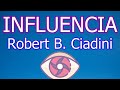 😏 INFLUENCIA Robert B. Cialdini  (Resumen Animado) TÉCNICAS de PESUASIÓN 😏