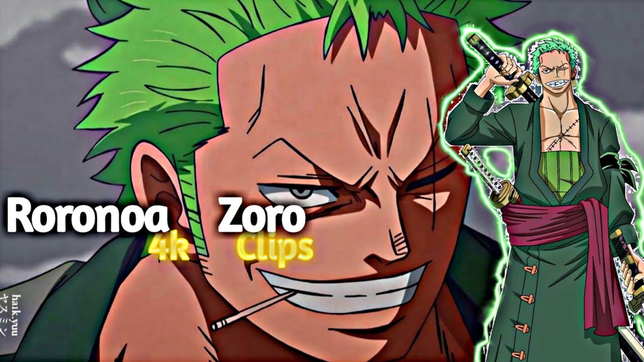 Roronoa Zoro clips for editing 4k 60fps YouTube