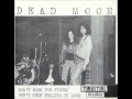 Dead Moon - Don't Burn The Fires (1988)