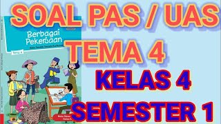 Soal PAS / UAS Kelas 4 Tema 4 Semester 1 dan Kunci Jawaban Edisi Revisi 2017 Kurikulum 2013