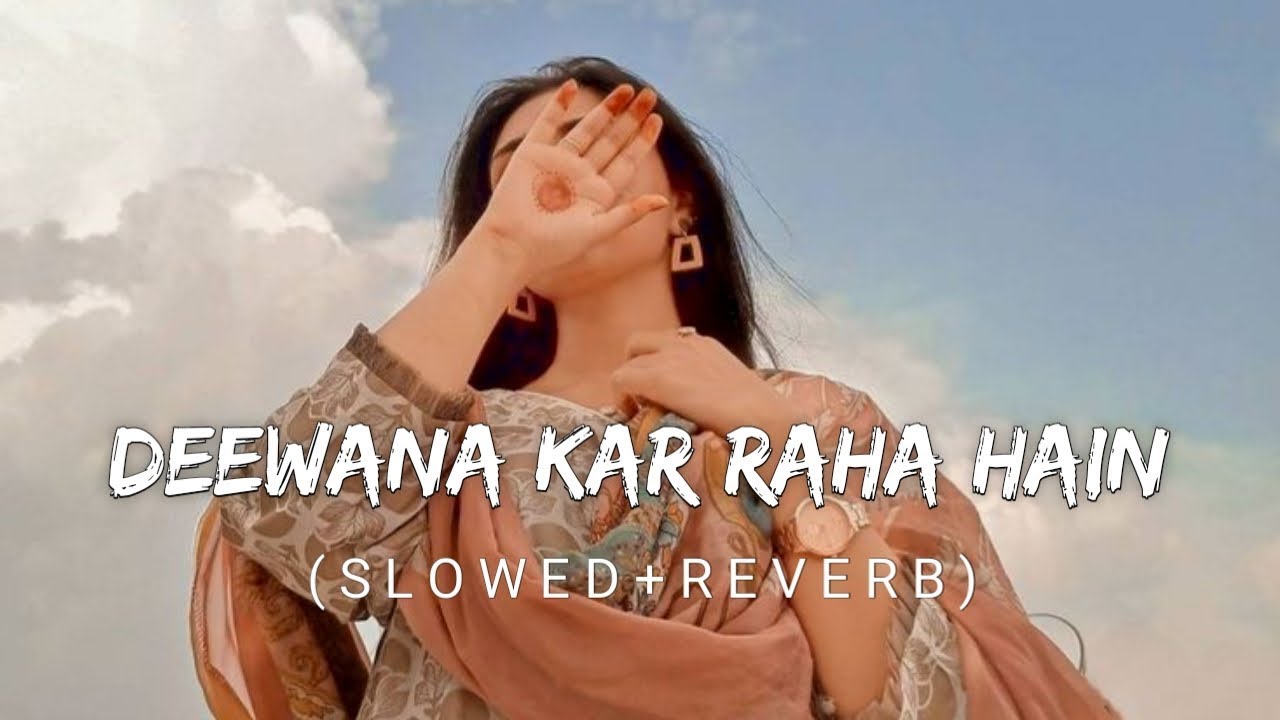 Deewana Kar Raha Hain LoFi ( Slowed + Reversed ) || Please Use Headphones 🎧 || #lofi #reverb