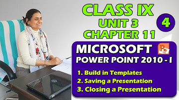 MS Power Point 2010 | Class IX  |  Unit 3 | Chapter 11 | Part 4 | Office Tools