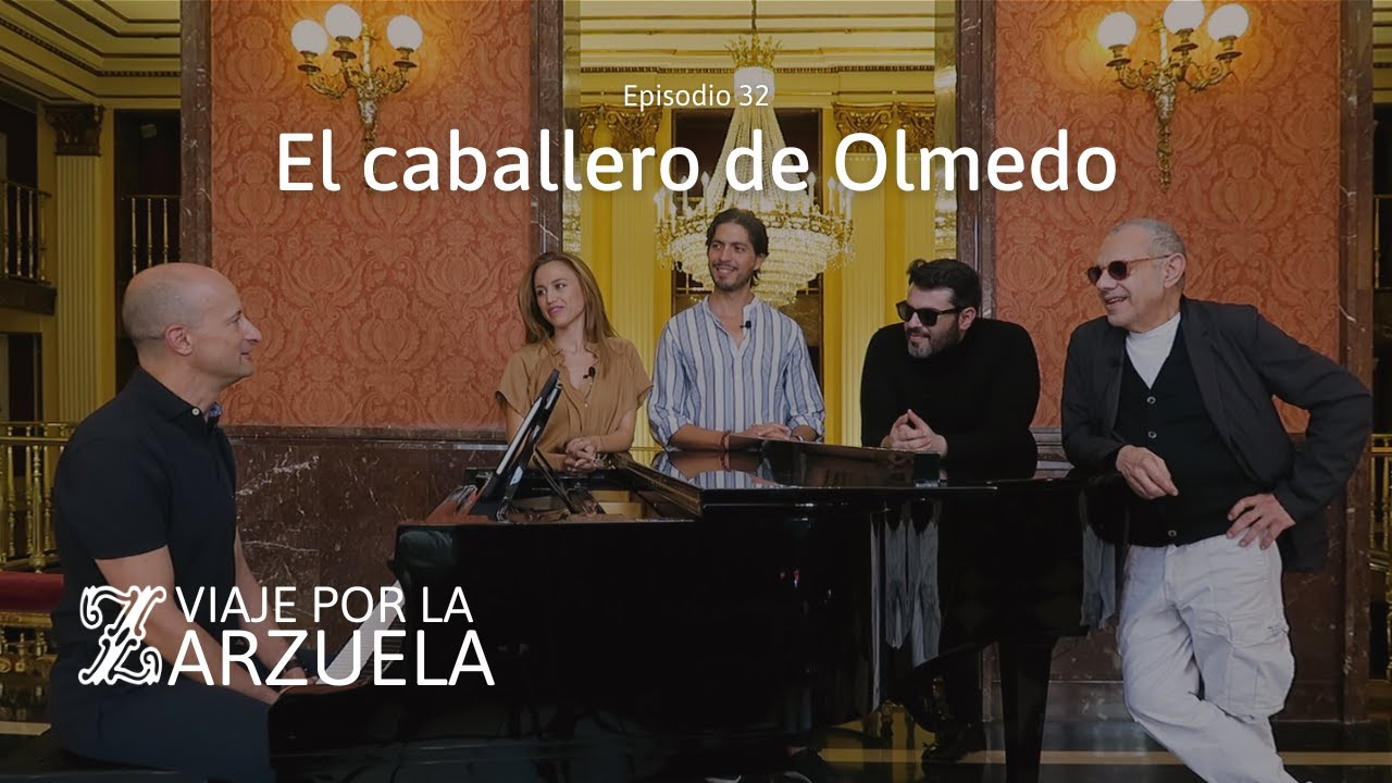 Viaje por la Zarzuela (cap. 32) | El caballero de Olmedo