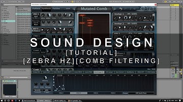 Sound Design - ZebraHZ Mutated Comb Filter [Tutorial]