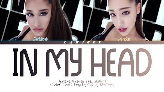 [REPOST] Ariana Grande - 'In My Head' (ft. Jiafei) (Color Coded Lyrics)