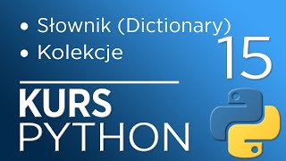 15. Python 3 course - dictionary (collection) - dictionary