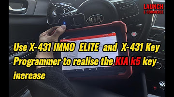 LAUNCH X431 IMMO ELITE and LAUNCH X431 Key programmer | to realise the KIA k5 key increase