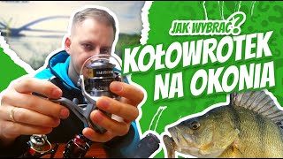 Jak wybrać KOŁOWROTEK na OKONIA? - BigRiver.pl