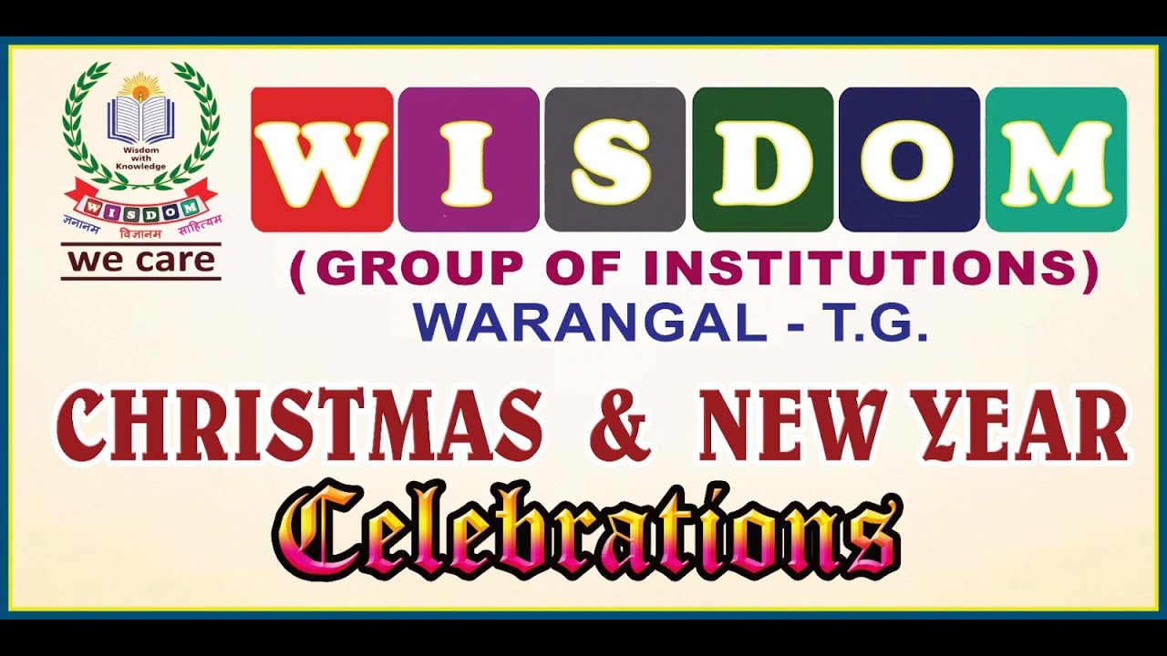 CHRISTMAS & NEW YEAR CELEBRATIONS l WISDOM GROUP OF INSTITUTIONS l WARANGAL
