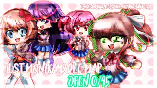 Just MONIKA!! // DONE (34/44) // OPEN BACKUPS // 1 Year Anniversary Special!!!