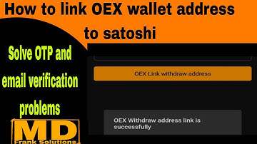 Bypass OTP problem. How to bind your oex wllet to satoshi app.