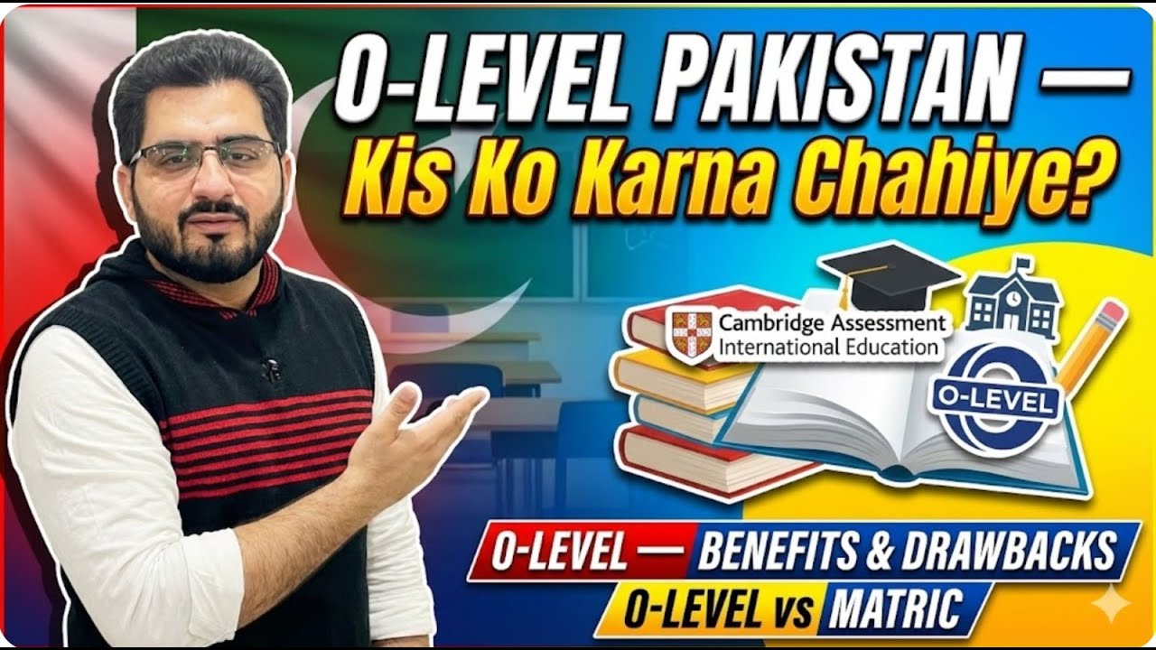 O-Levels vs Matric: Who Should Choose O-Levels? | Life Learnings by ...