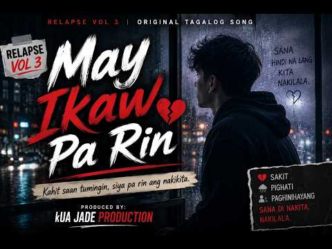 May Ikaw Pa Rin 💔 Relapse Vol 3 | Masakit na Hugot Song 2026 | Tagalog Broken Heart OPM Music