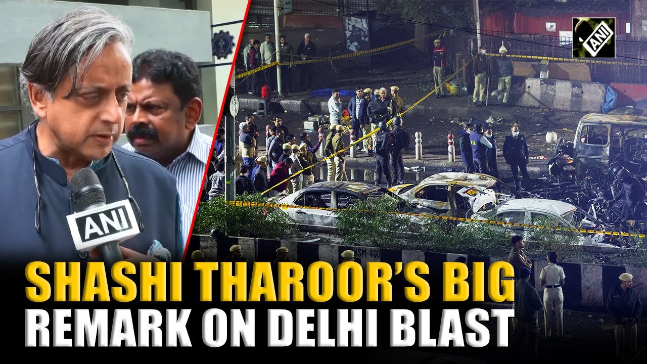 “We are seeing a thorough investigation” Congress’ Shashi Tharoor makes big statement on Delhi blast