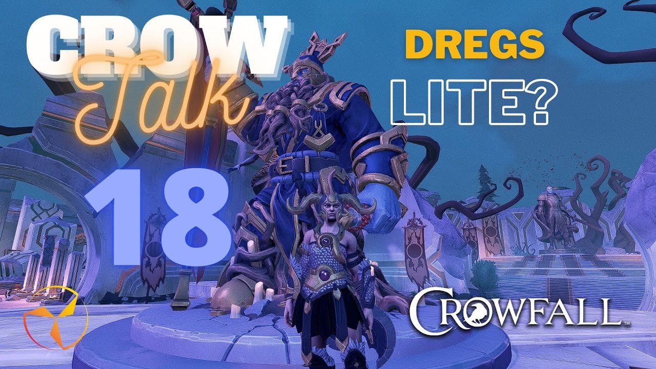 Crowfall - What have they done to Dregs? New Holiday Event, Hawke Campaign! - Crow Talk 18