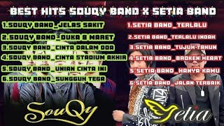 “Best Hits Setia Band & Souqy Band – Koleksi Lagu Terbaik Sepanjang Masa” #setiaband #souqyband