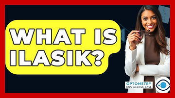 What Is ILASIK? - Optometry Knowledge Base